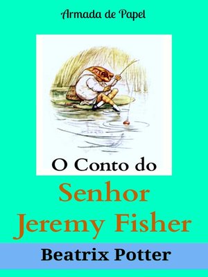 cover image of O Conto do Senhor Jeremy Fisher (Traduzido)